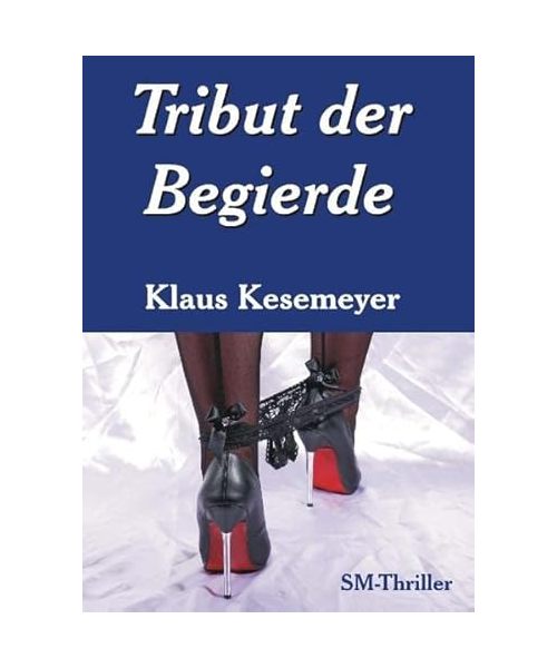 Tribut der Begierde
