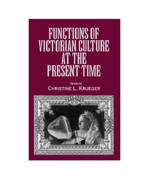 Functions of Victorian Culture at the Present Time