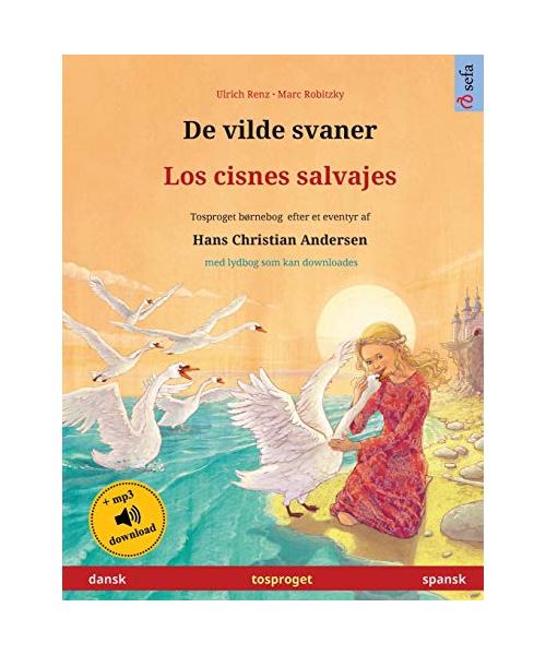 De vilde svaner - Los cisnes salvajes (dansk - spansk)