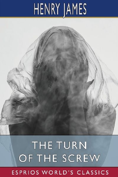 The Turn of the Screw (Esprios Classics)