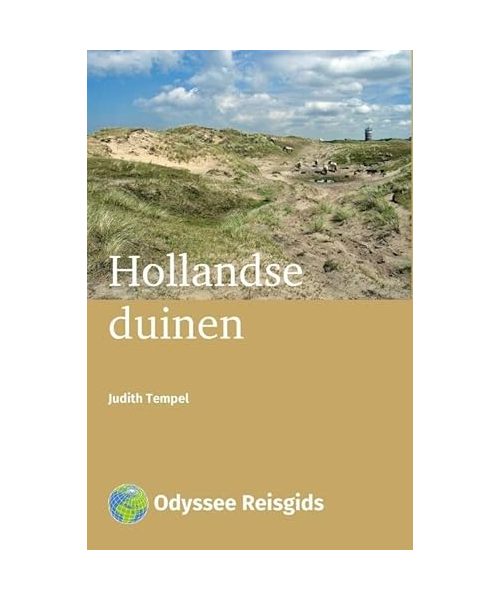 Hollandse duinen: Van Hoek van Holland tot Den Helder (Odyssee reisgidsen)