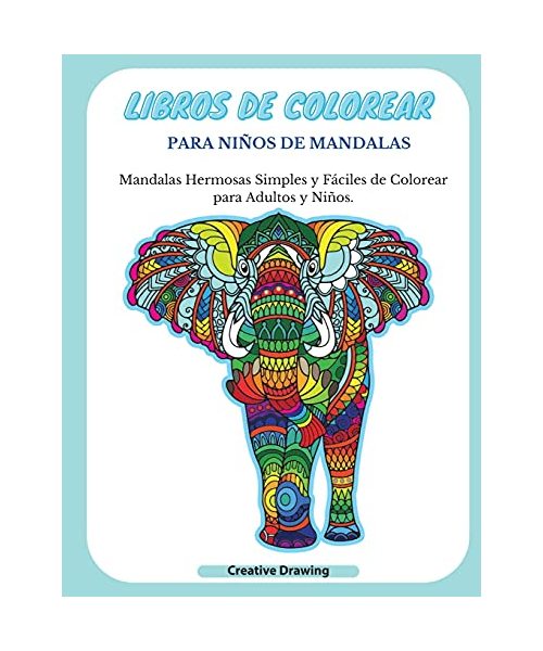 Libros de Colorear Para Niños de Mandalas: Mandalas Hermosas Simples y Fáciles de Colorear para Adultos y Niños. Mandalas (Spanish Version)
