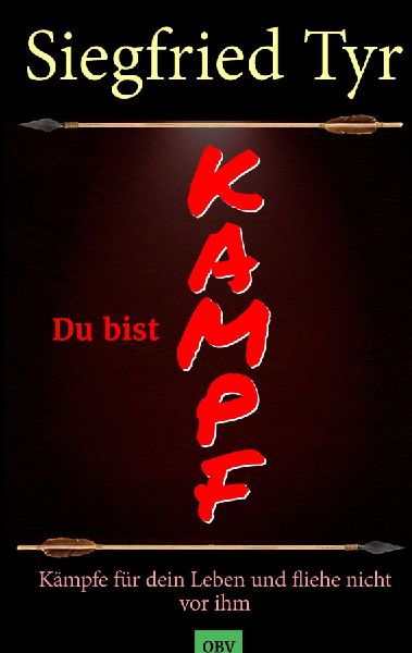 Du bist Kampf