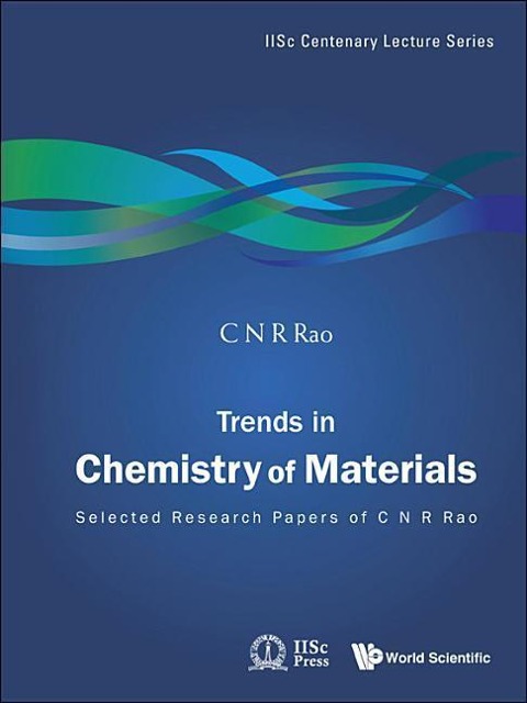 Trends in Chemistry of Materials: Selected Research Papers of C N R Rao