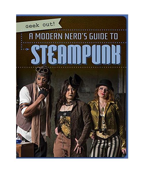 A Modern Nerd's Guide to Steampunk