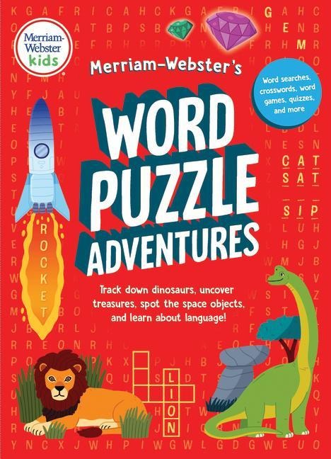 Merriam-Webster's Word Puzzle Adventures - Activity Book for Kids - Makes a Great Gift! Includes: Word Searches, Crosswords, Word Games, Quizzes & More