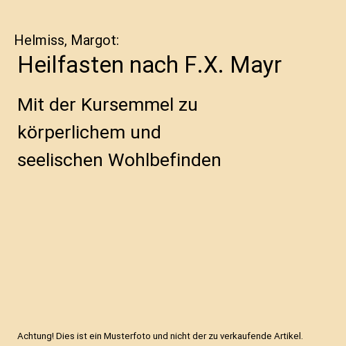 Heilfasten nach F.X. Mayr