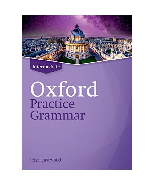 Oxford Practice Grammar: Intermediate: without Key