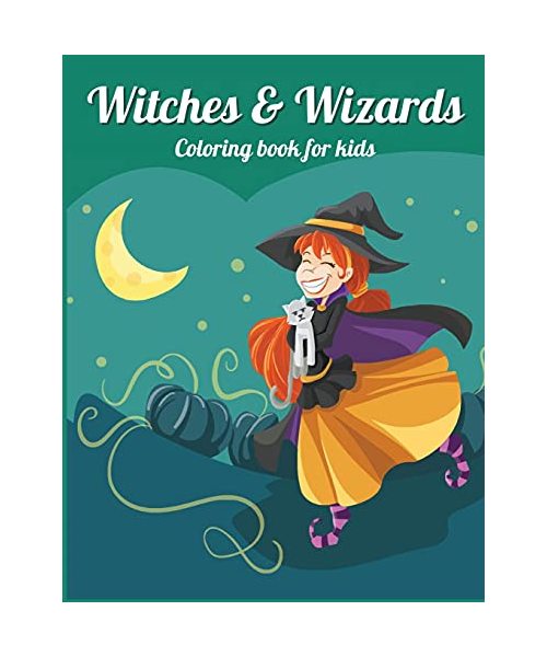 WITCHES and WIZARDS: Perfect gift for Children's Birthdays Ι Coloring Book for Kids Ι Cute Witches and Wizards Coloring Book for