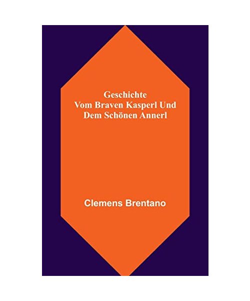 Geschichte vom braven Kasperl und dem schönen Annerl