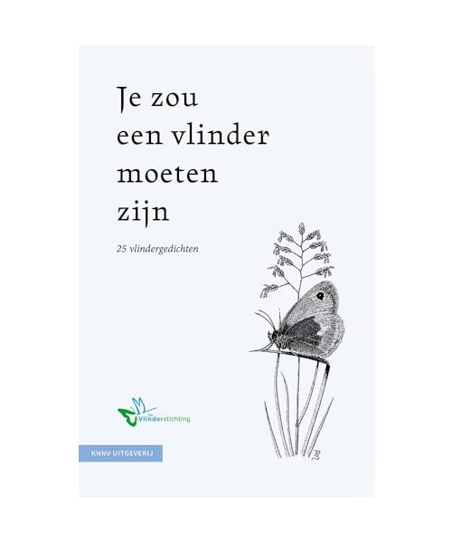 Je zou een vlinder moeten zijn: 25 vlindergedichten