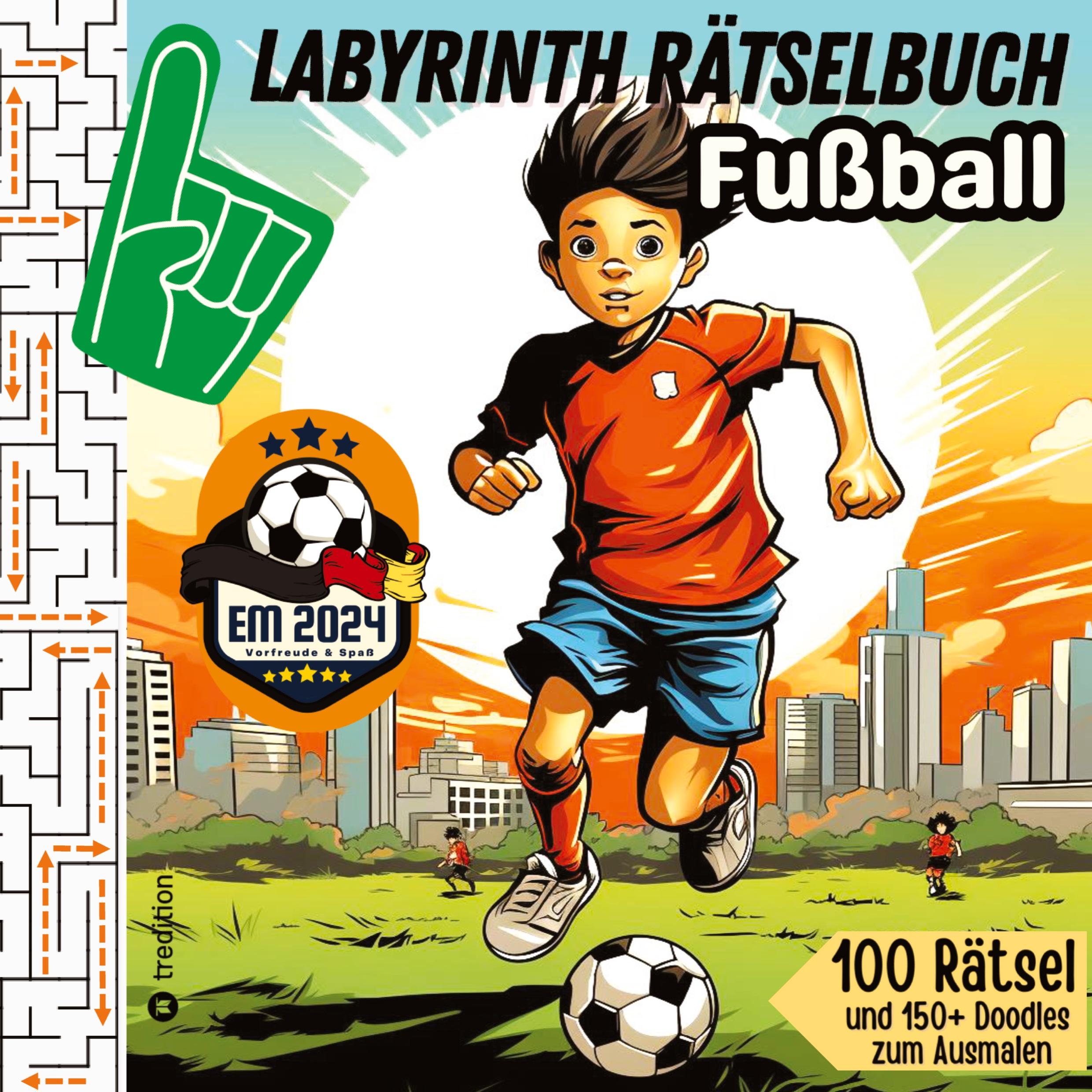 Labyrinth Rätselbuch für Kinder Fußball - 100 Puzzles EM 2024 Geschenkbuch Europameisterschaft Fußball