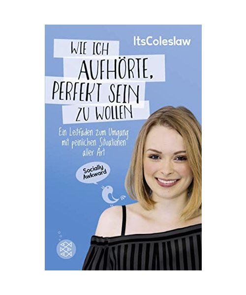 ItsColeslaw: Wie ich aufhörte, perfekt sein zu wollen