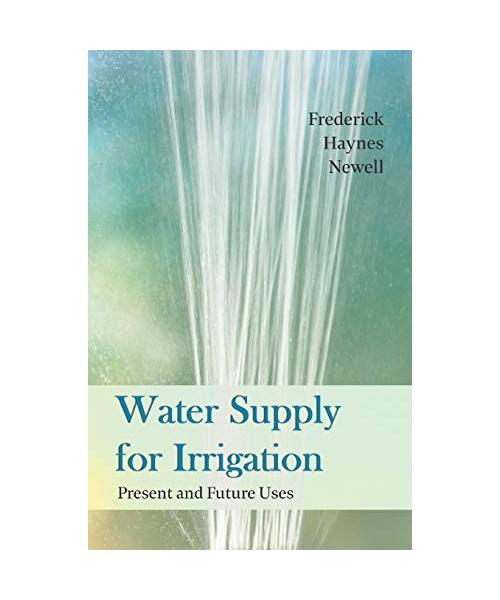 Water Supply for Irrigation - Extract from the Thirteenth Annual Report of the Director 1891-1892