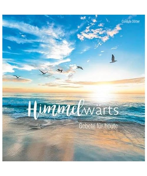 Himmelwärts: Gebete für heute (Quadro (kartoniert))