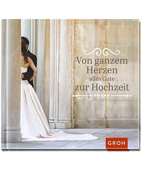 Von ganzem Herzen alles Gute zur Hochzeit