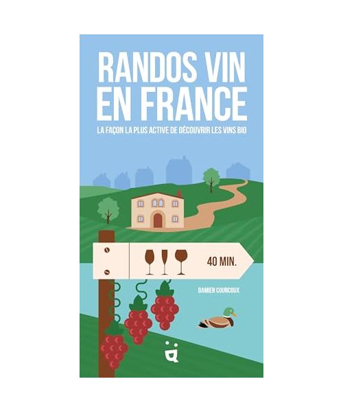 Randos Vin en France: La façon la plus active de découvrir les vins bio