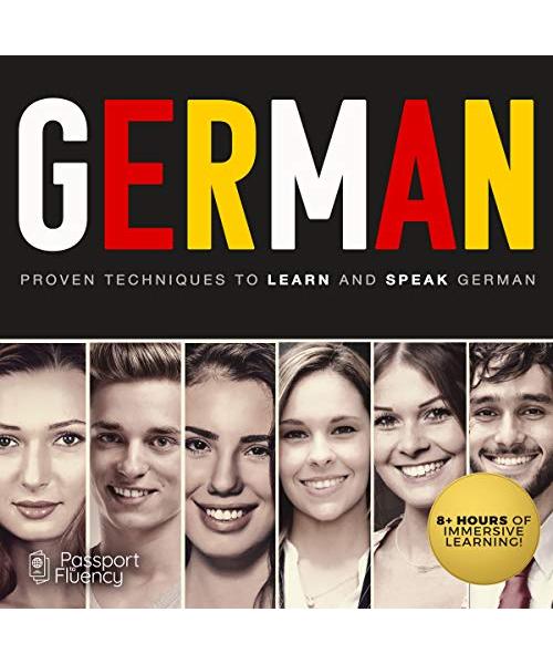 German: Proven Techniques to Learn and Speak German