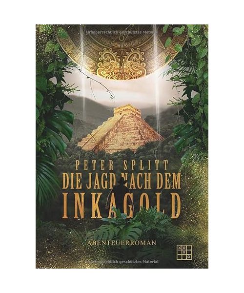Die Jagd nach dem Inkagold