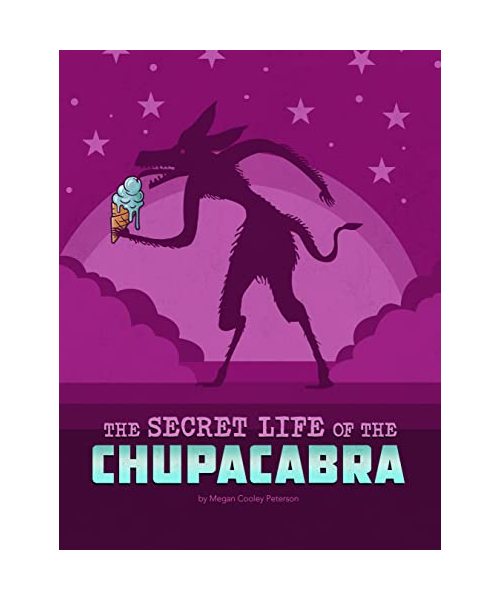 The Secret Life of the Chupacabra