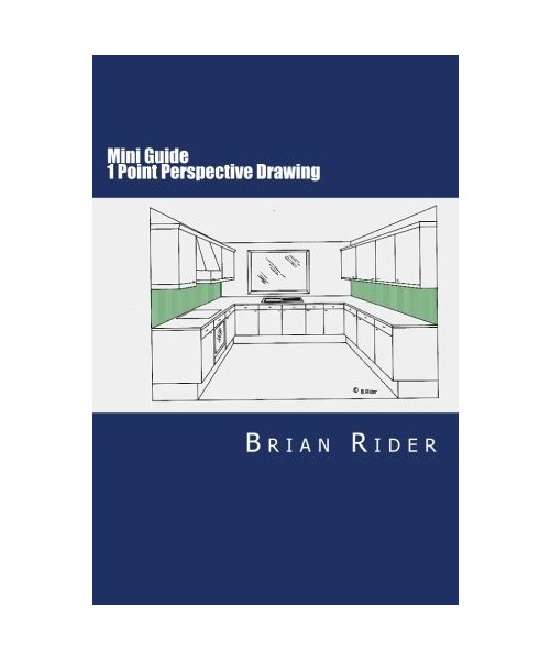 Mini Guide 1 Point Perspective Drawing: step by step guide (Mini Guides 2016)