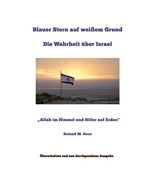 Blauer Stern auf weißem Grund: Die Wahrheit über Israel