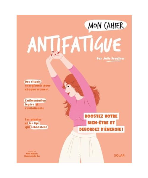 Mon Cahier Antifatigue NED: Boostez votre bien-être et débordez d'énergie !