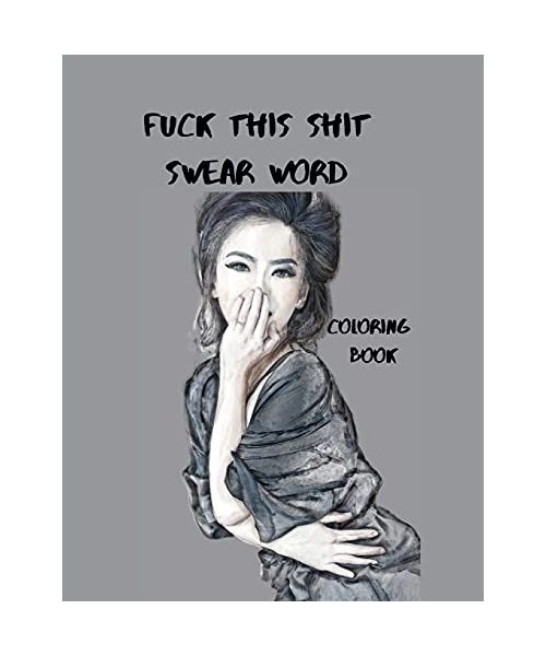 Fuck This Shit Swear Word Coloring Book