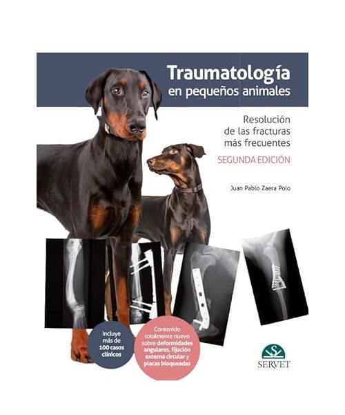 Traumatología en pequeños animales : resolución de las fracturas más frecuentes