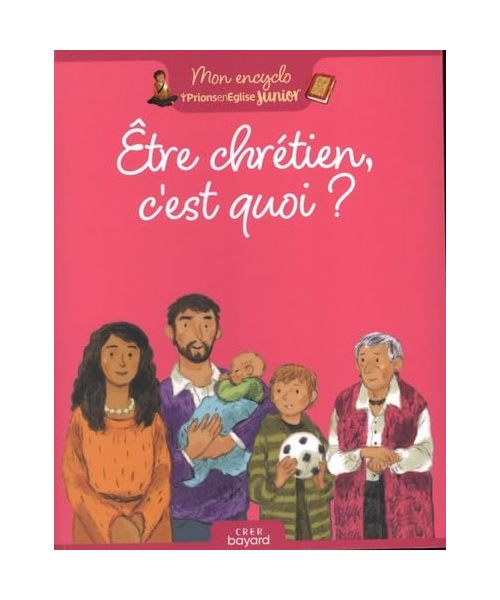 Etre chrétien, c'est quoi ?