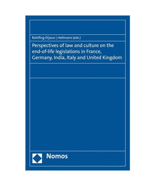 Perspectives of law and culture on the end-of-life legislations in France, Germany, India, Italy and United Kingdom