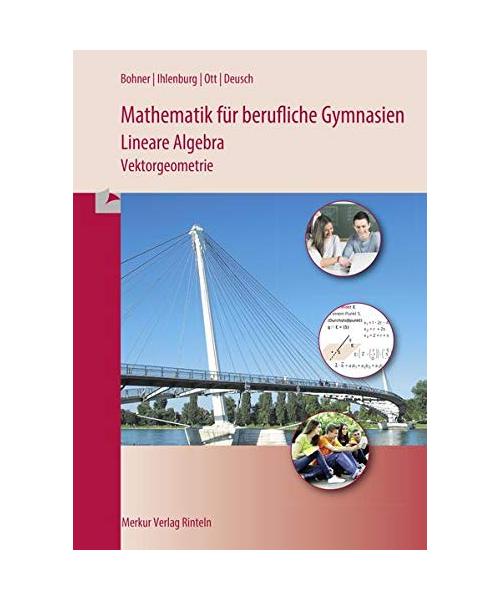 Mathematik für berufliche Gymnasien - Lineare Algebra