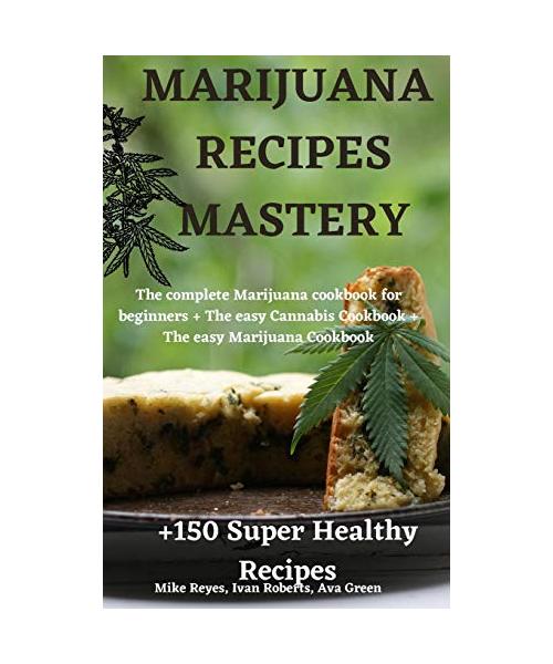 MARIJUANA RECIPES  MASTERY
