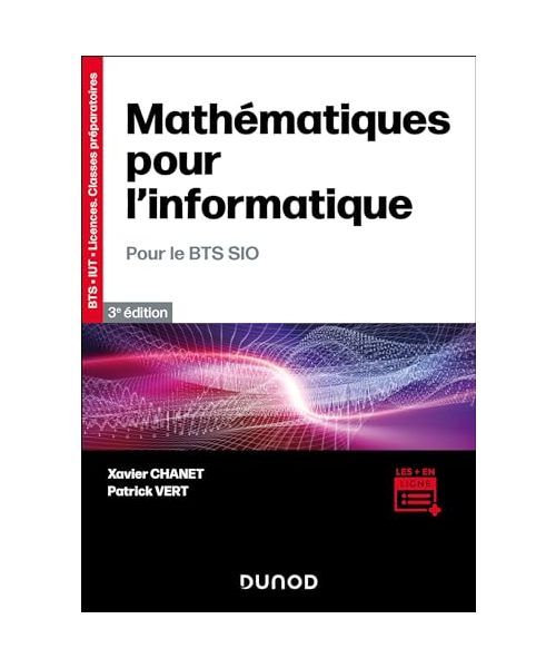 Mathématiques pour l'informatique - 3e éd.- Pour le BTS SIO: Pour le BTS SIO