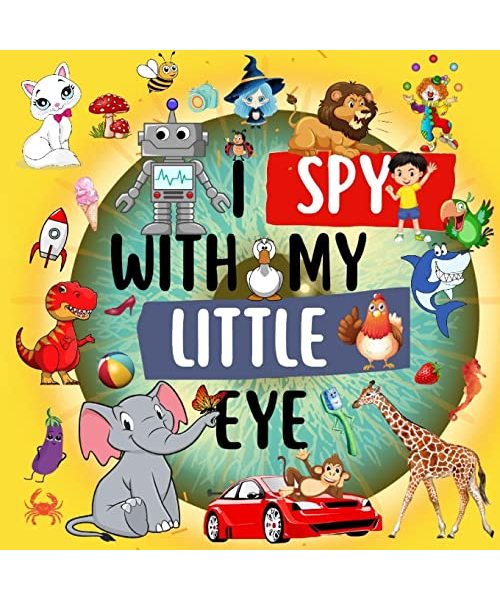 I Spy With My Little Eye: Learn the Alphabet, A Super Fun Search Game, Letter Game for Kids Ages 4-8