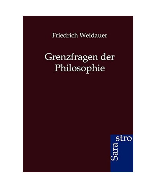 Grenzfragen der Philosophie