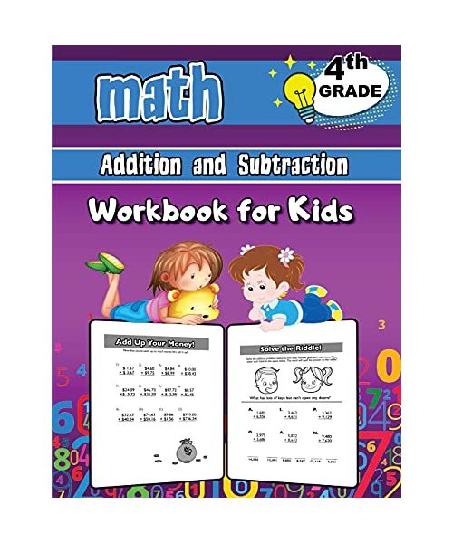4th Grade Math Addition and Subtraction Workbook for Kids: Grade 4 Activity Book, Fourth Grade Math Workbook, Fun Math Books for 4th Grade
