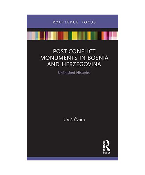 Post-Conflict Monuments in Bosnia and Herzegovina