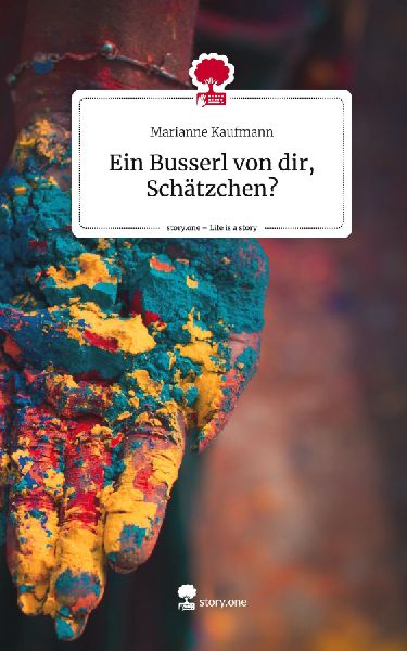 Ein Busserl von dir, Schätzchen?. Life is a Story - story.one