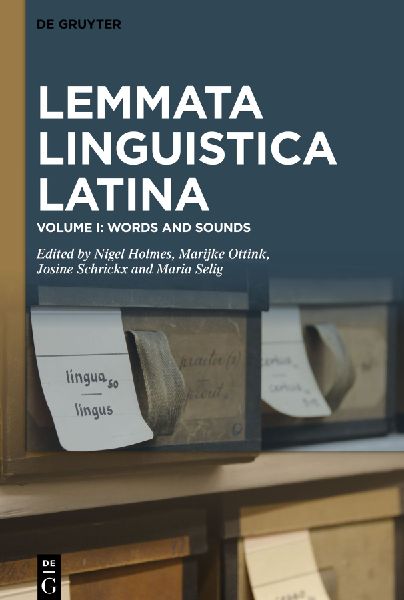 Lemmata Linguistica Latina, Volume I, Words and Sounds