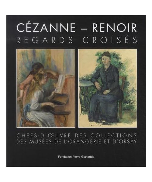 Cézanne - Renoir: Chefs-d'oeuvre des collections des musées de l'Orangerie et d'Orsay