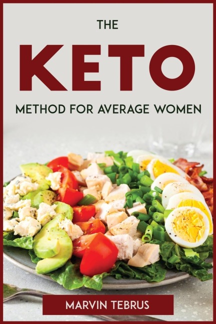 The Keto Method for Average Women