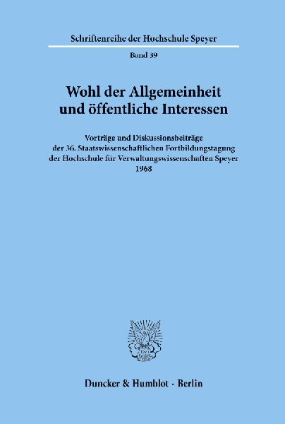 Wohl der Allgemeinheit und öffentliche Interessen.