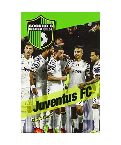 Juventus Fc (Soccer's Greatest Clubs)