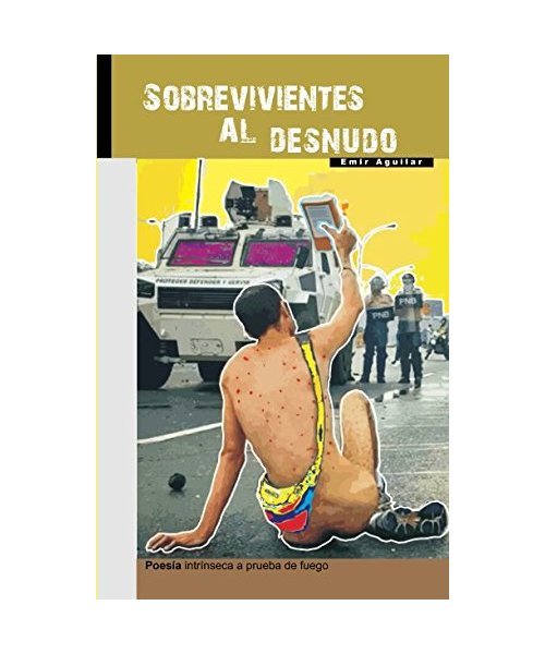 Sobrevivientes al desnudo: Poesía intríseca a prueba de fuego