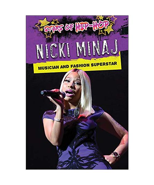 NICKI MINAJ MUSICIAN & FASHION (Stars of Hip-Hop)