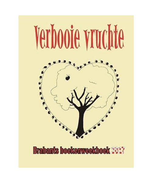 Verbooie vruchte: Brabants Boekenweekboek 2017