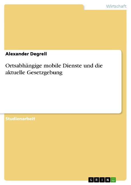 Ortsabhängige mobile Dienste und die aktuelle Gesetzgebung