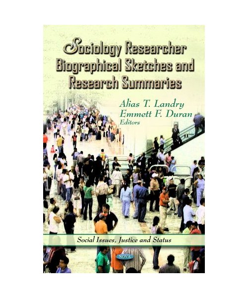 Sociology Researcher Biographical Sketches & Research Summaries