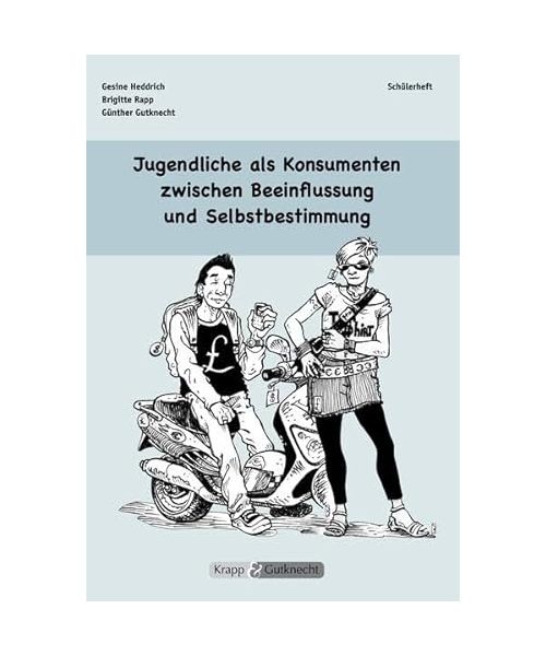Jugendliche als Konsumenten zwischen Beeinflussung und Selbstbestimmung